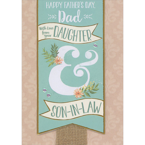 Large White Ampersand on 3D Blue Pennant Flag with Gold Foil Border Over Brown Ribbon Hand Decorated Dad Father's Day from Daughter and Son-in-Law: Happy Father's Day, Dad, with Love from your Daughter and Son-in-Law