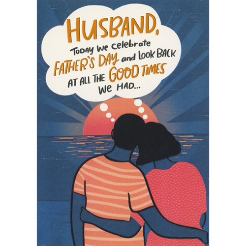 Look Back at the Good Times: Couple Hugging at Sunset Funny / Humorous 3D Pop Out Father's Day Card for Husband: Husband, today we celebrate Father's Day and look back at all the good times we had…