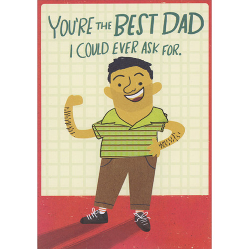 Best Dad I Could Ask For: Man with Green Shirt and Brown Pants Funny / Humorous 3D Pop Up Father's Day Card from Daughter: You're the Best Dad I could ever ask for.