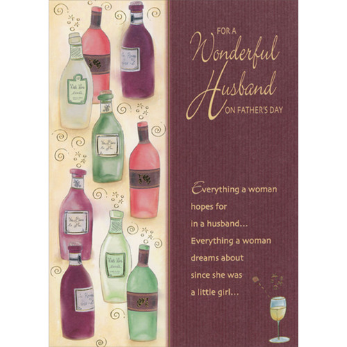 Everything a Woman Hopes For in a Husband: Bottles of Wine Father's Day Card for Husband: For a Wonderful Husband on Father's Day - Everything a woman hopes for in a husband… Everything a woman dreams about since she was a little girl…