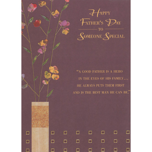 Hero in the Eyes of His Family: Flowers on Long Thin Stems African American Father's Day Card for Someone Special: Happy Father's Day to Someone Special - A good father is a hero in the eyes of his family… He always puts them first and is the best man he can be.