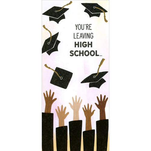 Leaving High School: Raised Arms Tossing Grad Caps in Air Money Holder / Gift Card Holder Graduation Congratulations Card: You're leaving high school...