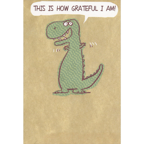 Grateful Dinosaur with Arms Spread Out Funny / Humorous Thank You Card: This is how grateful I am!