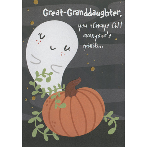 You Always Lift Everyone's Spirit: Cute Ghost and Pumpkin Halloween Card for Great-Granddaughter: Great-Granddaughter, you always lift everyone's spirits
