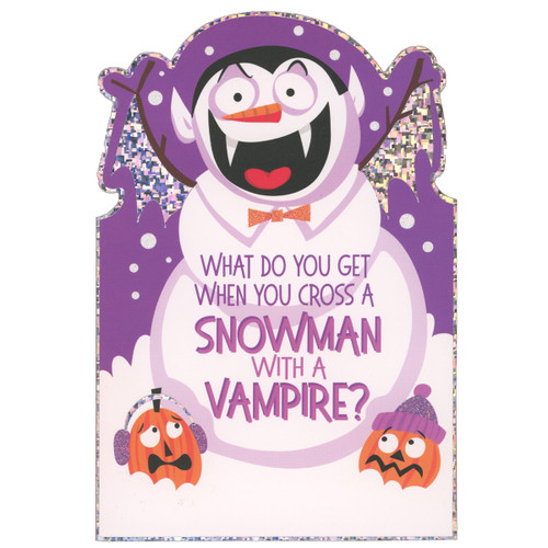 Cross a Snowman with a Vampire Die Cut Juvenile Halloween Card for Kids: What do you get when you cross a snowman with a vampire?