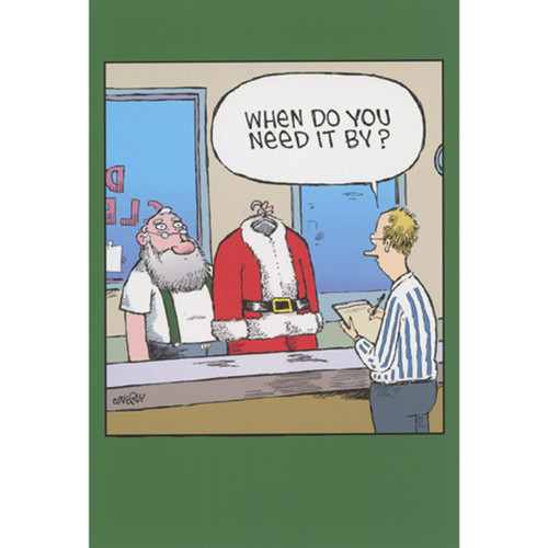 Santa with Suit at Dry Cleaners: When Do You Need It By Box of 12 Humorous / Funny Christmas Cards: When do you need it by?