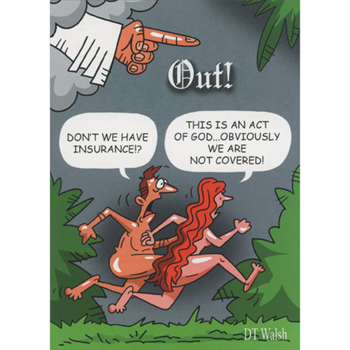 Adam and Eve Running from Eden: Don't We Have Insurance Funny / Humorous Birthday Card: OUT! Don't we have insurance!? This is an act of God… Obviously we are not covered!