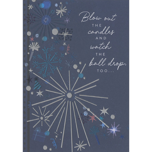 Blow Out the Candles and Watch the Ball Drop Happy New Year Birthday Card: Blow out the candles and watch the ball drop, too…