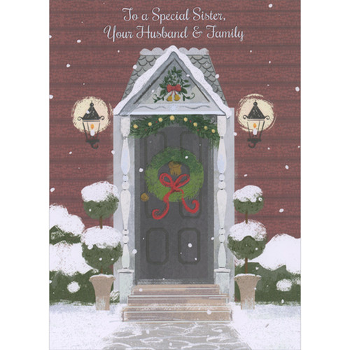 Wreath on Dark Front Door, Thin White Columns and Snow Covered Bushes Christmas Card for Sister, Husband and Family: For a Special Sister, Your Husband and Family