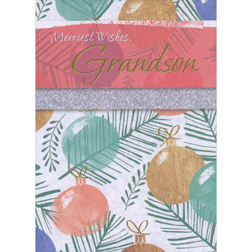 Merriest Wishes: Watercolor Globe Ornaments and Blue Green Pine Needles Christmas Card for Grandson: Merriest Wishes, Grandson