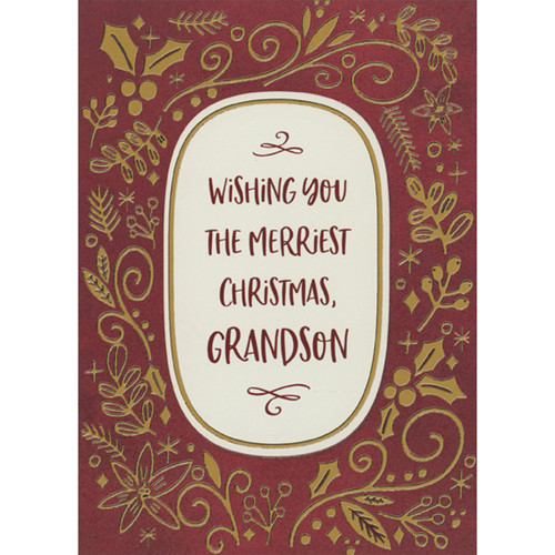 The Merriest Christmas: Gold Foil Vines and Holly on Dark Red Background Christmas Card for Grandson: Wishing You the Merriest Christmas, Grandson