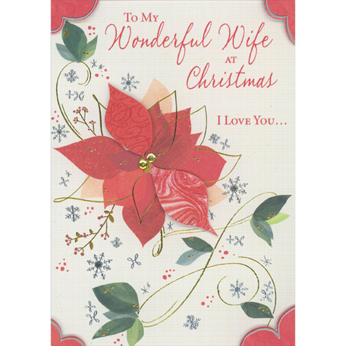 Poinsettia with 3D Petals, 3D Corner Frames, Swirling Gold Foil and Silver Foil Snowflakes Hand Decorated Christmas Card for Wife: To My Wonderful Wife at Christmas - I Love You…