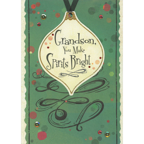 You Make Spirits Bright 3D Die Cut Ornament with Black Ribbon Over Dark Green with Black Swirls Hand Decorated Christmas Card for Grandson: Grandson, You Make Spirits Bright