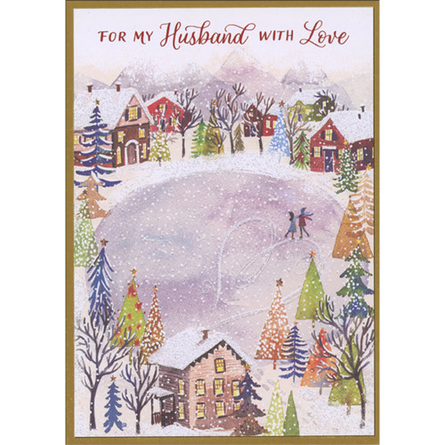 Winter Village with Couple Skating on Pond and Creating Heart Shaped Marks in the Ice Christmas Card for Husband: For My Husband with Love