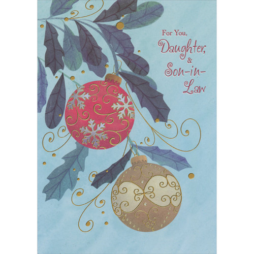 Red and Light Brown Globe Ornaments with Snowflake Patterns and Swirling Foil Accents on Blue Christmas Card for Daughter and Son-in-Law: For You, Daughter, and Son-in-Law