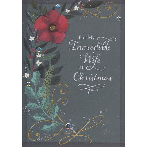 My Incredible Wife: 3D Red Flower, Silver Sequins, Gold Foil Swirls, Blue and Green Vines on Dark Gray Hand Decorated Christmas Card for Wife: For My Incredible Wife at Christmas