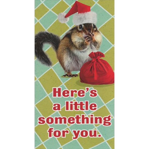 Squirrel in Santa Hat with Red Sack: Little Something For You Funny Money Holder / Gift Card Holder Christmas Card: Here's a little something for you.