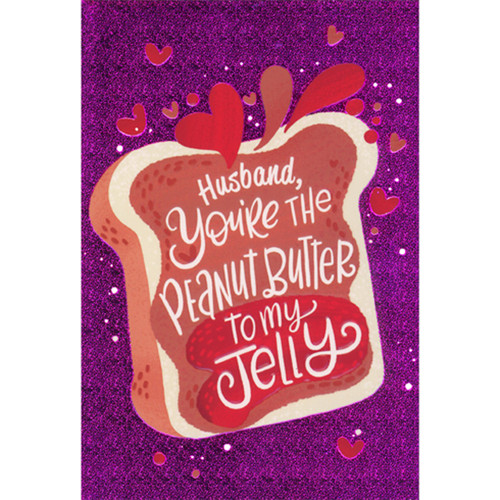 You're the Peanut Butter to My Jelly on Purple Foil Background Valentine's Day Card for Husband: Husband, You're the peanut butter to my jelly