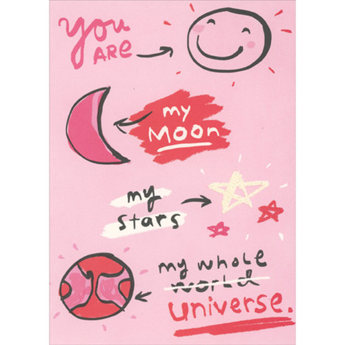 You are My Moon, My Stars, My Whole Universe Romantic Valentine's Day Card: You are my moon, my stars, my whole universe.