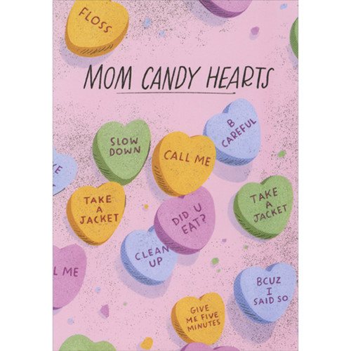 Mom Candy Hearts: Slow Down, Call Me, B Careful 3D Pop Up Funny / Humorous Valentine's Day Card for Mom: Mom Candy Hearts - Slow Down - Call Me - Floss - B Careful - Take a Jacket - Did U Eat? - Clean Up - Give Me Five Minutes - BCuz I Said So