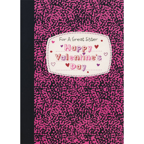 For a Great Sister: Pink and Black Notebook Cover with Black Spine Juvenile Valentine's Day Card: For A Great Sister Happy Valentine's Day