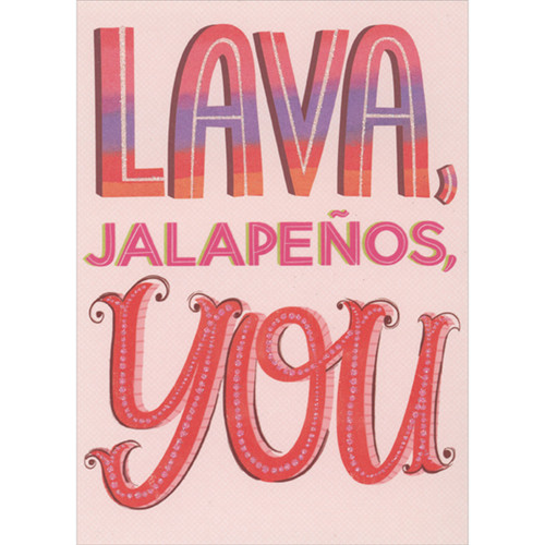 Lava, Jalapenos, You: 3D Pop-Up Funny / Humorous Valentine's Day Card for Wife: Lava, Jalapenos, You