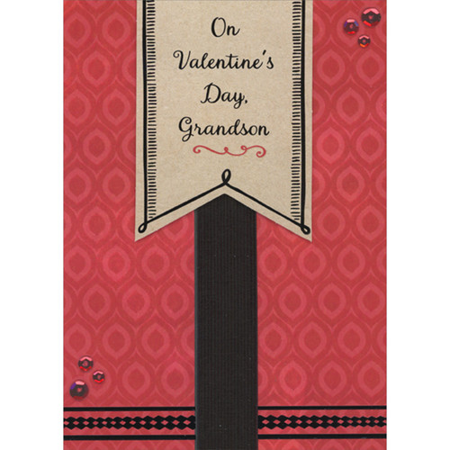 Light Brown 3D Die Cut Banner Over Black Ribbon and Red Repeating Drops and Sequins Hand Decorated Valentine's Day Card for Grandson: On Valentine's Day, Grandson