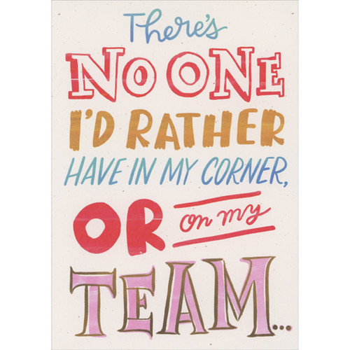 There's No One I'd Rather Have in My Corner or on My Team 3D Interactive Sliding Panel Funny / Humorous Valentine's Day Card for Wife: There's no one I'd rather have in my corner, or on my team…
