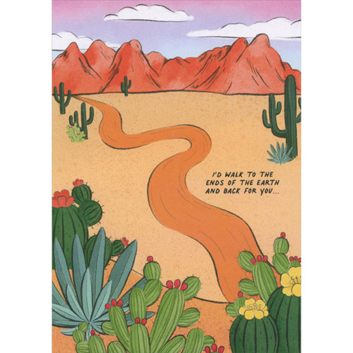 I'd Walk to the Ends of the Earth and Back for You: Winding Road in Desert Funny / Humorous 4-Panel Valentine's Day Card for Husband: I'd walk to the ends of the earth and back for you…