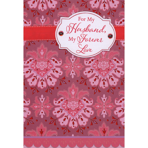 For My Husband, My Forever Love 3D Die Cut Banner Over Red Ribbon and Pink and Red Foil Flowers Hand Decorated Valentine's Day Card: For My Husband, My Forever Love