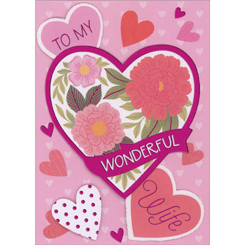 To My Wonderful Wife: Flowers, 3D Die Cut Hearts with Pink Foil and Glitter Accents Hand Decorated Valentine's Day Card: To My Wonderful Wife