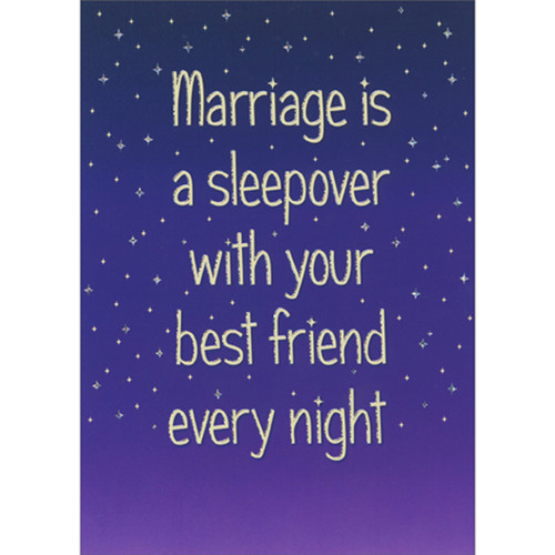 Marriage is a Sleepover with Your Best Friend Funny / Humorous Anniversary Card: Marriage is a sleepover with your best friend every night