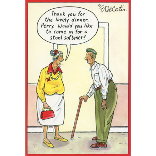 After Dinner Stool Softener: Old Lady and Man Funny / Humorous Birthday Card: Thank you for the lovely dinner, Perry. Would you like to come in for a stool softener?
