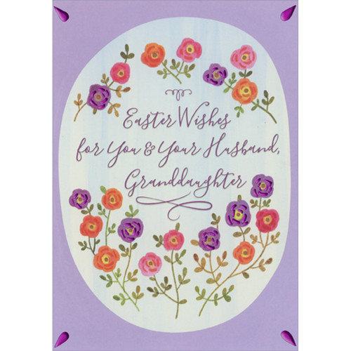 Easter Wishes: Oval Banner with Repeating Purple, Pink and Orange Flowers Easter Card for Granddaughter and Husband: Easter Wishes for You and Your Husband, Granddaughter