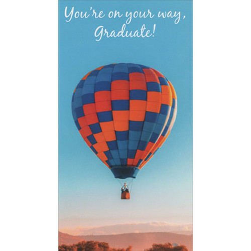 You're On Your Way: Blue and Orange Hot Air Balloon Money Holder / Gift Card Holder Graduation Congratulations Card: You’re on your way, Graduate!