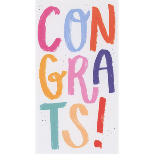 CONGRATS Letters: Colorful Paint Strokes Money Holder / Gift Card Holder Graduation Congratulations Card: Congrats!