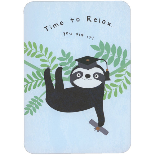 Time to Relax, You Did It: Cute Sloth Hanging from Branch Graduation Congratulations Card: Time to relax.  You did it!