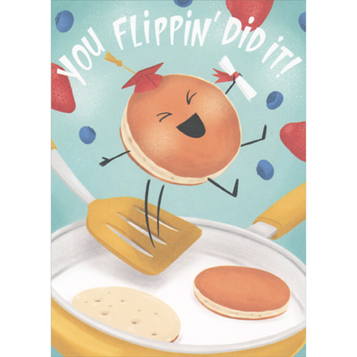 You Flippin' Did It: Pancake Flipped in Pan Graduation Congratulations Card: You flippin' did it!