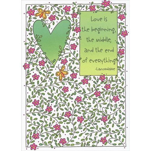 Green Heart, Pink Flowers and Curving Stems: Love is the Beginning Mother's Day Card: Love is the beginning, the middle, and the end of everything.  -Lacordaire