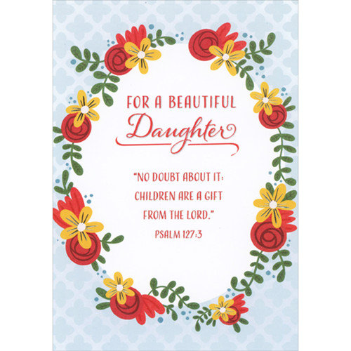 Children are a Gift from the Lord Oval Banner with Floral Border Religious Mother's Day Card for Daughter: For a beautiful Daughter - No doubt about it: Children are a gift from the lord. Psalm 127:3