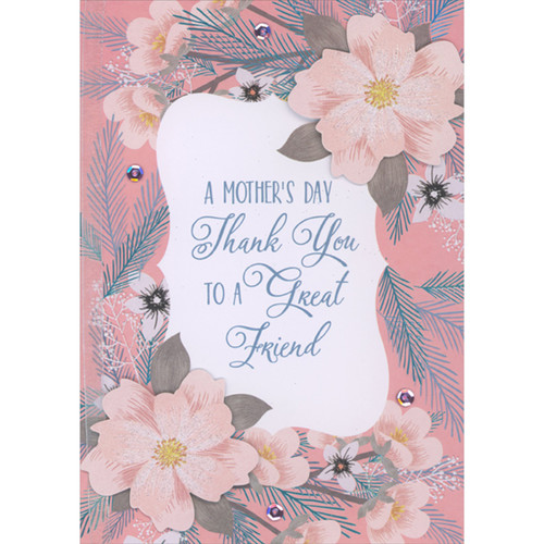 Pink 3D Flowers, Blue Foil Stems, White Ribbon and Sequins Hand Decorated Mother's Day Card for Friend: A Mother's Day Thank You to A Great Friend