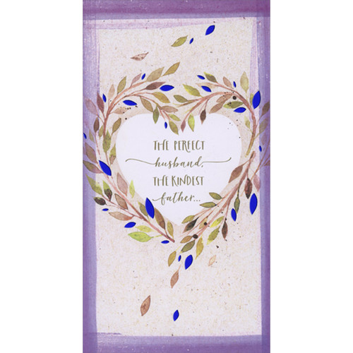 Heart Shaped Wreath of Branches and Blue Foil Leaves Father's Day Card for Husband: THE PERFECT husband, THE KINDEST father…