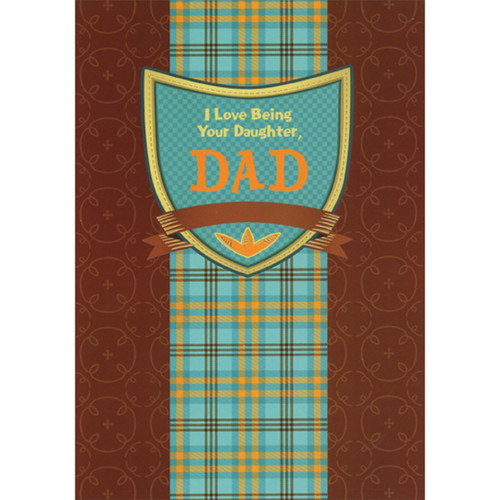 I Love Being Your Daughter Badge Over Blue and Orange Plaid Column Father's Day for Dad: I Love Being Your Daughter, DAD