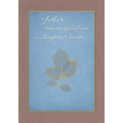 Delicate Gold Accented Leaf on Blue: Special Place in a Daughter's Heart Father's Day Card: A father holds a very special place in a daughter's heart…