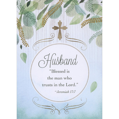 Blessed is the Man: Hanging Leaves and Gold Foil Vines Over Cross Religious Father's Day Card for Husband: Husband - “Blessed is the man who trusts in the Lord.”   -Jeremiah 17:7