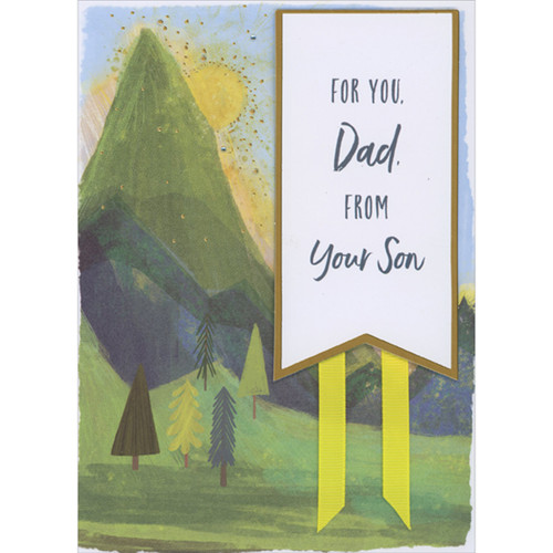 Die Cut 3D Pennant Banner, Yellow Ribbons and Sun Peeking Around Tall Mountain Dad Hand Decorated Father's Day Card from Son: FOR YOU, Dad, FROM Your Son