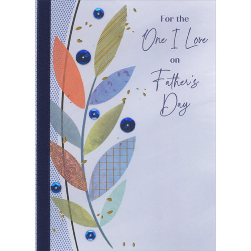 Branch with Colored and Patterned Leaves, Blue Sequins and Ribbon Hand Decorated Father's Day Card for the One I Love (Husband): For the One I Love on Father's Day