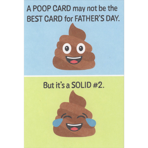 Poop Card is a Solid Second Funny / Humorous Father's Day Card: A POOP CARD may not be the BEST CARD for FATHER'S DAY.  But it's a solid #2.
