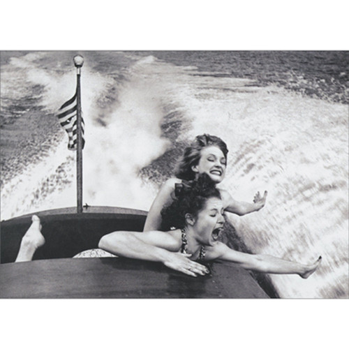 Two Women Having Fun on Speedboat Black and White Photo Funny Birthday Card for Woman