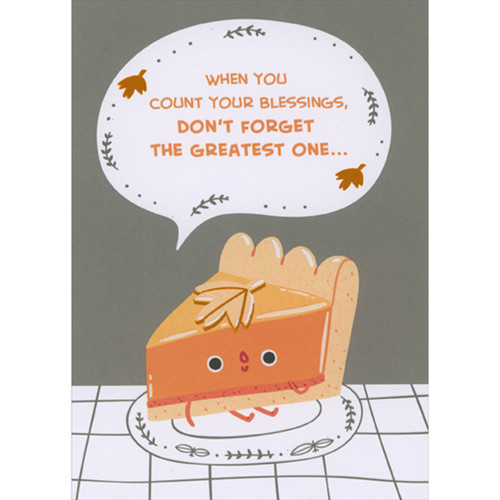 Cute Pie Slice on White Plate: Don't Forget Greatest Blessing Funny Thanksgiving Card: When you count your blessings, don't forget the greatest one…